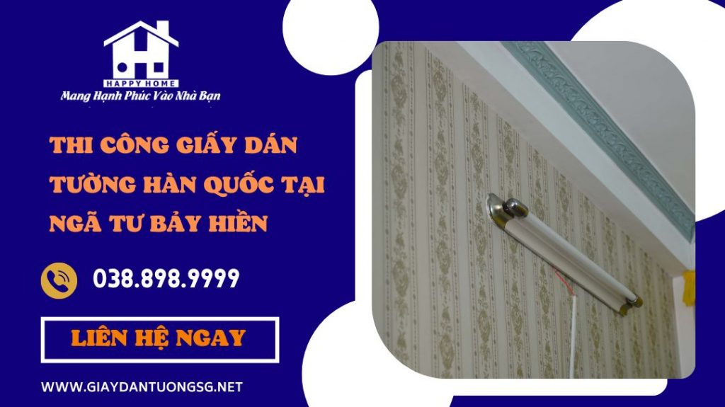 Happy Home thi công giấy dán tường tại Ngã tư bảy hiền