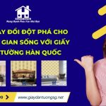 Sự Thay Đổi Đột Phá Cho Không Gian Sống Với Giấy Dán Tường Hàn Quốc