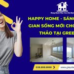 Happy Home – Sáng Tạo Không Gian Sống Mới Cho Căn Hộ Chị Thảo Tại Green Town
